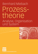 Prozesstheorie: Analyse, Organisation Und System