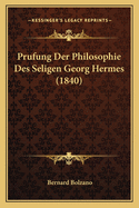 Prufung Der Philosophie Des Seligen Georg Hermes (1840)