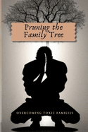 Pruning the Family Tree: Overcoming Toxic Families