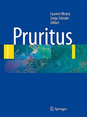 Pruritus - Misery, Laurent (Editor), and Stander, Sonja (Editor)