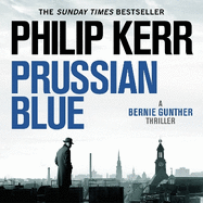 Prussian Blue: Bernie Gunther Thriller 12