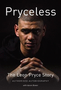Pryceless: The Leon Pryce Story - Authorised Autobiography