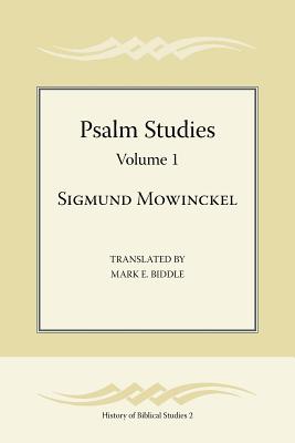 Psalm Studies, Volume 1 - Mowinckel, Sigmund, and Biddle, Mark E (Translated by)