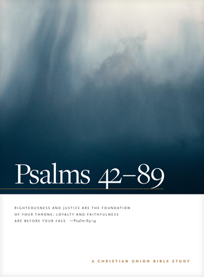 Psalms 42--89: A Christian Union Bible Study - Christian Union (Creator)