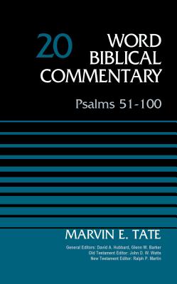 Psalms 51-100, Volume 20 - Tate, Marvin, and Hubbard, David Allen (General editor), and Barker, Glenn W. (General editor)