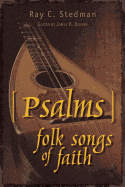 Psalms: Folk Songs of Faith