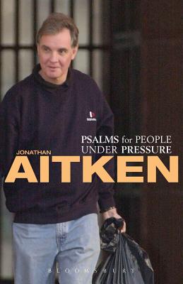 Psalms for People Under Pressure - Aitken, Jonathan