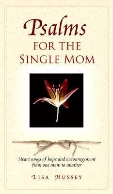 Psalms for the Single Mom - Hussey, Lisa