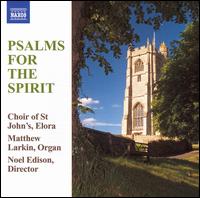 Psalms for the Spirit - Mathew Larkin (organ); Choir of St. John's Church, Elora (choir, chorus)