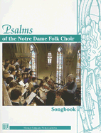 Psalms of the Notre Dame Folk Choir Songbook