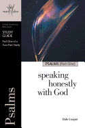 Psalms (Part One): Speaking Honestly with God