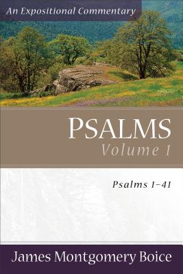 Psalms: Psalms 1-41 - Boice, James Montgomery