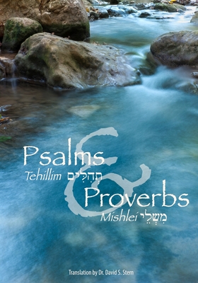Psalms (Tehillim) and Proverbs (Mishlei) - Stern, David H