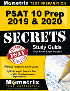 PSAT 10 Prep 2019 & 2020 - PSAT 10 Secrets Study Guide, Full-Length Practice Test with Detailed Answer Explanations: [Includes Step-By-Step Review Video Tutorials]