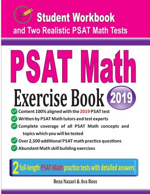 PSAT Math Exercise Book: Student Workbook and Two Realistic PSAT Math Tests - Nazari, Reza, and Ross, Ava