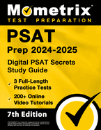 PSAT Prep 2024-2025 - 3 Full-Length Practice Tests, 200+ Online Video Tutorials, Digital PSAT Secrets Study Guide: [7th Edition]