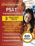 PSAT Prep Book 2022-2023 with 3 Practice Tests: PSAT NSMQT Study Guide and Review Questions for the College Board Exam [6th Edition]