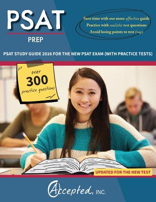 PSAT Prep PSAT Study Guide 2016 for the New PSAT Exam (with Practice Tests) - Accepted, Inc