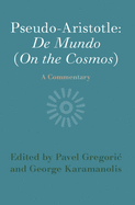 Pseudo-Aristotle: De Mundo (On the Cosmos)