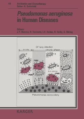 Pseudomonas Aeruginosa in Human Diseases - Homma, J. Y. (Editor), and Hoiby, N. (Editor), and Holder, I. A. (Editor)