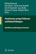 Pseudomonas Syringae Pathovars and Related Pathogens - Identification, Epidemiology and Genomics