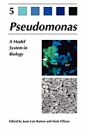 Pseudomonas: Volume 5: A Model System in Biology
