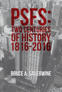 Psfs: Two Centuries of History 1816-2016