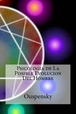 Psicologia de La Posible Evolucion Del Hombre - Hollybooks (Editor), and Ouspensky