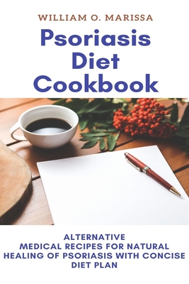 Psoriasis Diet Cookbook - Marissa, William O