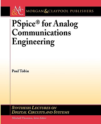 PSPICE for Analog Communications Engineering - Tobin, Paul