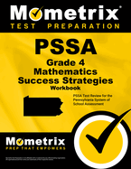 Pssa Grade 4 Mathematics Success Strategies Workbook: Comprehensive Skill Building Practice for the Pennsylvania System of School Assessment