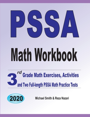 PSSA Math Workbook: 3rd Grade Math Exercises, Activities, and Two Full-Length PSSA Math Practice Tests - Smith, Michael, and Nazari, Reza