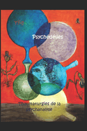 Psych?d?lies: Thaumaturgies de la psychanalyse