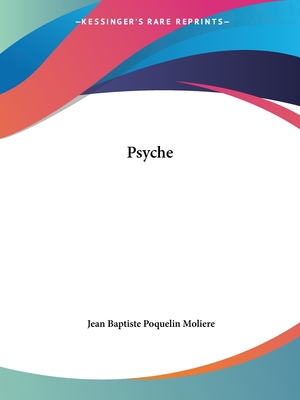 Psyche - Moliere, Jean-Baptiste