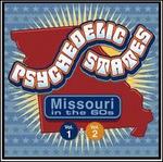 Psychedelic States: Missouri in the '60s, Vols. 1-2