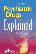 Psychiatric Drugs Explained: For Health Professionals and Users