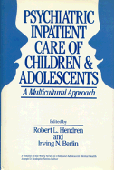 Psychiatric Inpatient Care of Children and Adolescents: A Multicultural Approach