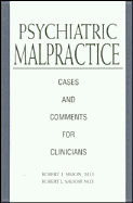 Psychiatric Malpractice: Cases and Comments for Clinicians