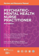Psychiatric-Mental Health Nurse Practitioner Review and Resource Manual, 4th Edition