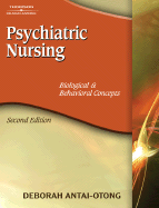 Psychiatric Nursing: Biological and Behavioral Concepts