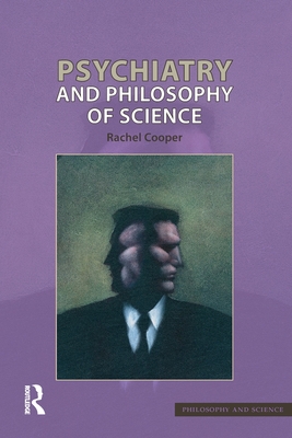 Psychiatry and Philosophy of Science - Cooper, Rachel