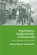 Psychiatry, Subjectivity, Community: Franco Basaglia and Biopolitics