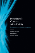Psychiatry's Contract with Society: Concepts, Controversies, and Consequences