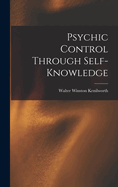 Psychic Control Through Self-knowledge