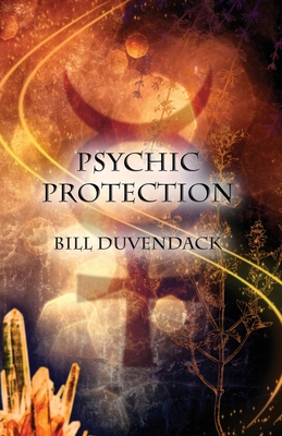Psychic Protection - Duvendack, Bill