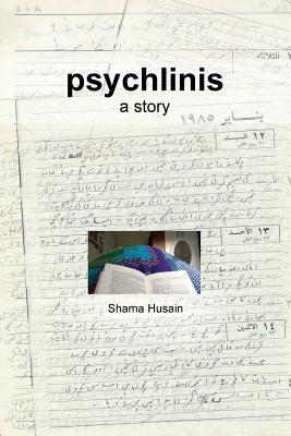 psychlinis: a story of mental illness - Husain, Shama