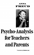 Psycho Analysis for Teachers and Parents