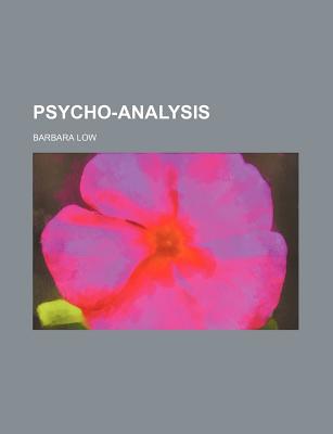 Psycho-Analysis - Low, Barbara