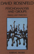 Psychoanalysis and Groups - Rosenfeld, David