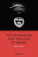 Psychoanalysis and the Love of Arabic: Hall of Mirrors